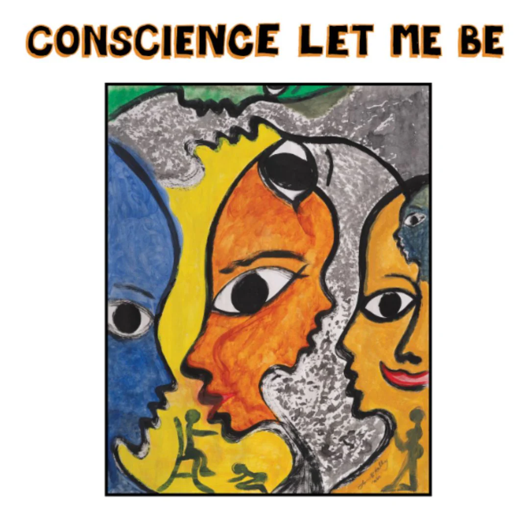 Conscience Let Me Be